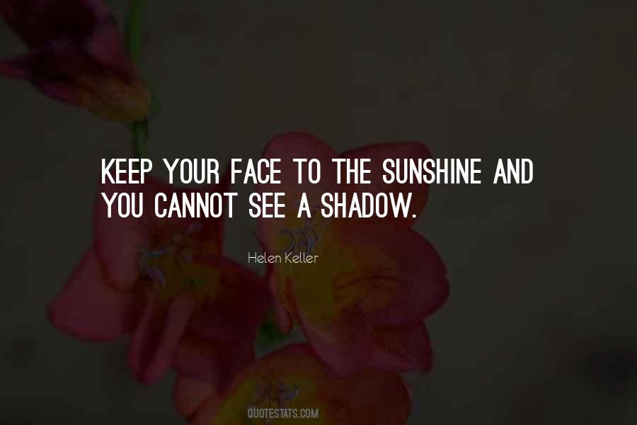 Sunshine And Shadow Quotes #1723450