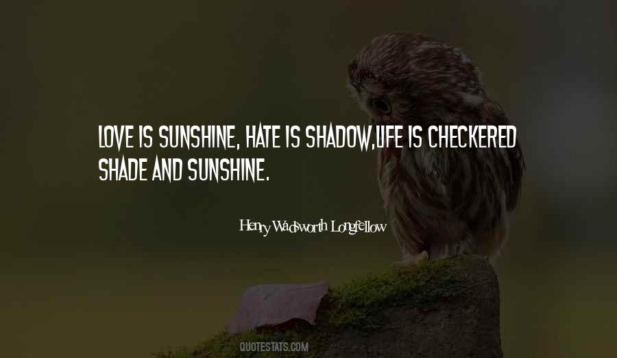 Sunshine And Shadow Quotes #996180