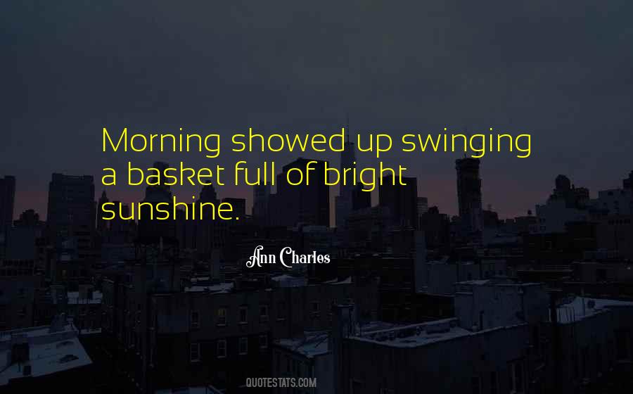 Sunshine In The Morning Quotes #197700