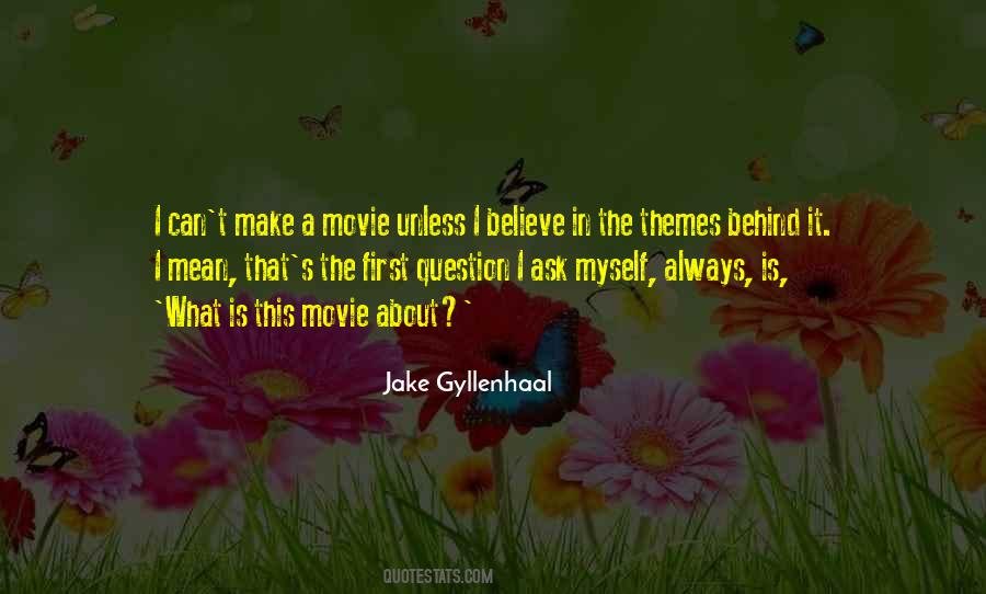 Quotes About Jake Gyllenhaal #305299