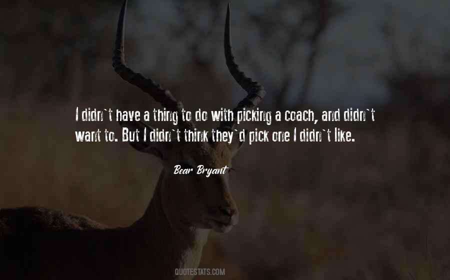 Quotes About Bear Bryant #221665