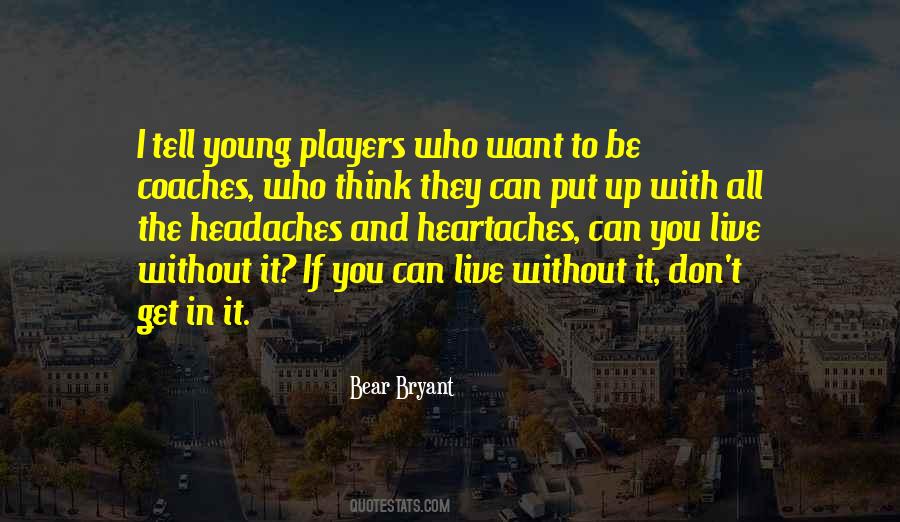 Quotes About Bear Bryant #352874