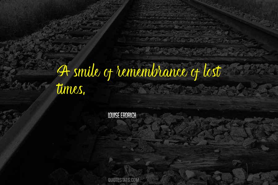 Quotes About Remembrance #1287535