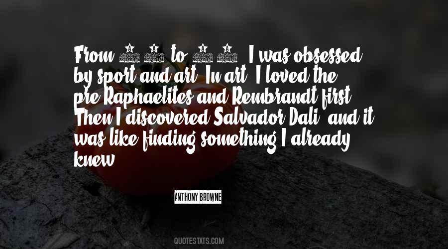 Quotes About Salvador Dali #461925