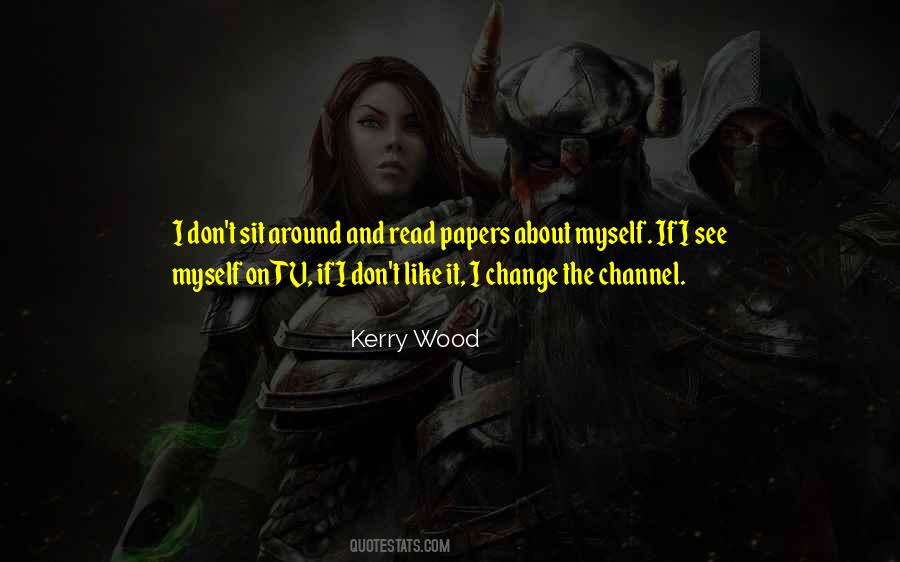 Quotes About Kerry Wood #1185377