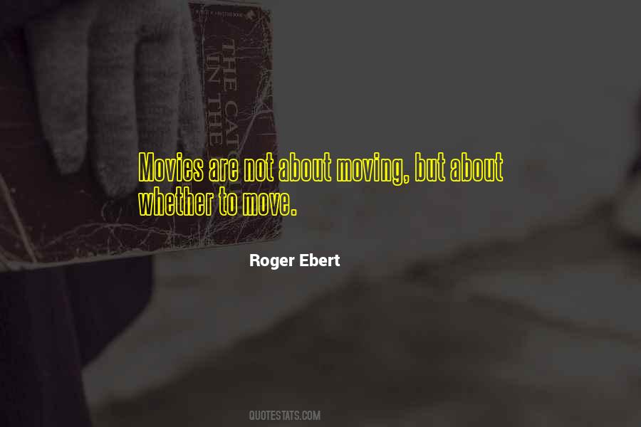 Quotes About Roger Ebert #317959