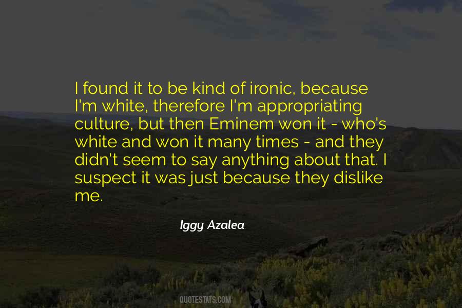 Quotes About Iggy Azalea #1593770