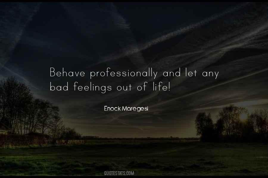 Quotes About Bad Feelings #1113668