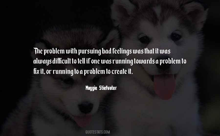 Quotes About Bad Feelings #254390