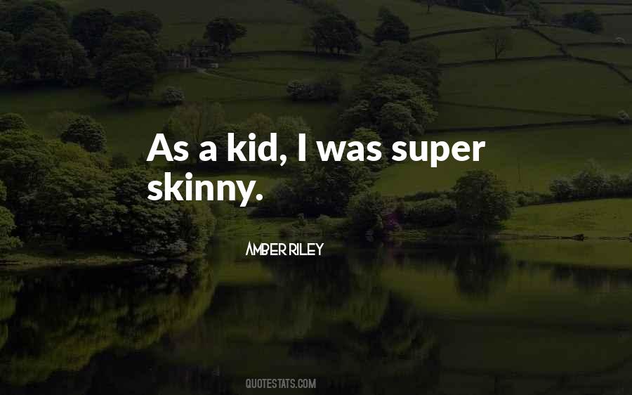 Super Skinny Quotes #1121304