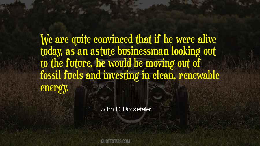 Quotes About John D Rockefeller #1075956