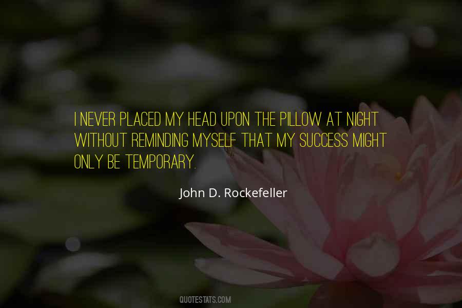 Quotes About John D Rockefeller #1080478