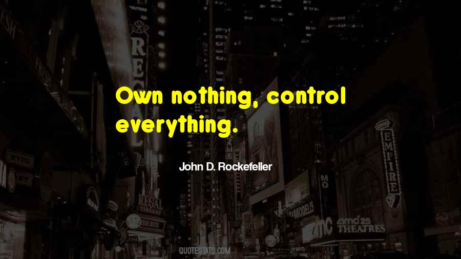 Quotes About John D Rockefeller #1602486