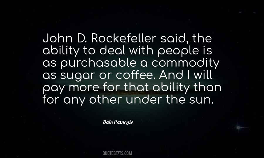 Quotes About John D Rockefeller #1678703