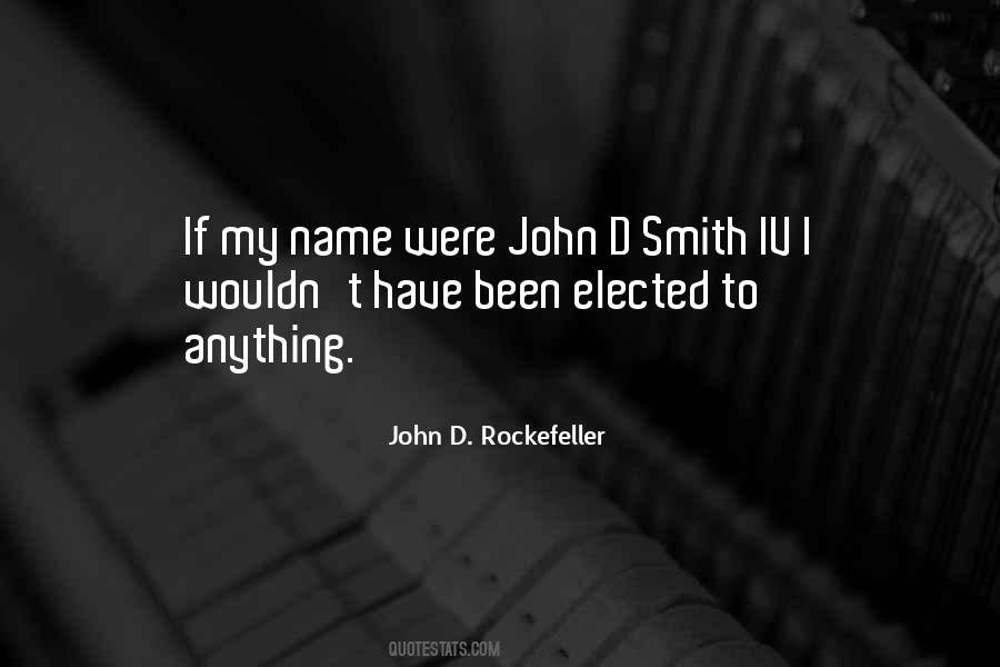 Quotes About John D Rockefeller #584621