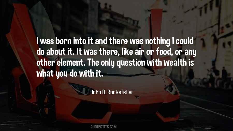 Quotes About John D Rockefeller #790943