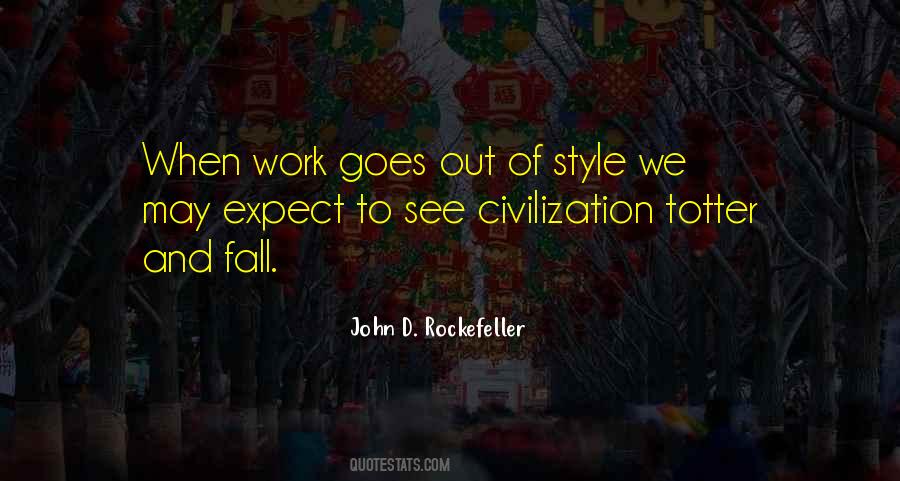 Quotes About John D Rockefeller #981698