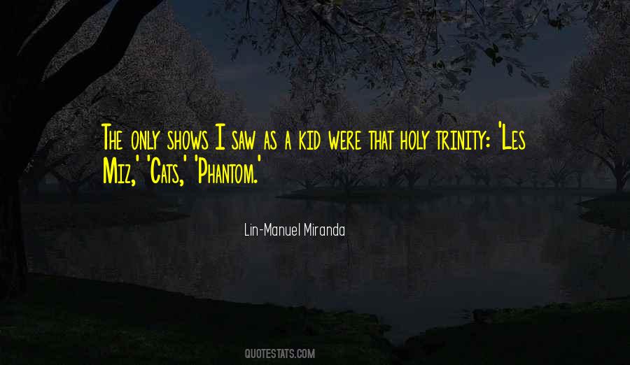 Quotes About Lin Manuel Miranda #784340