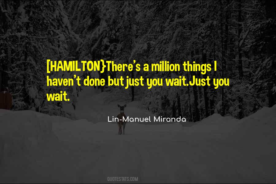 Quotes About Lin Manuel Miranda #985772
