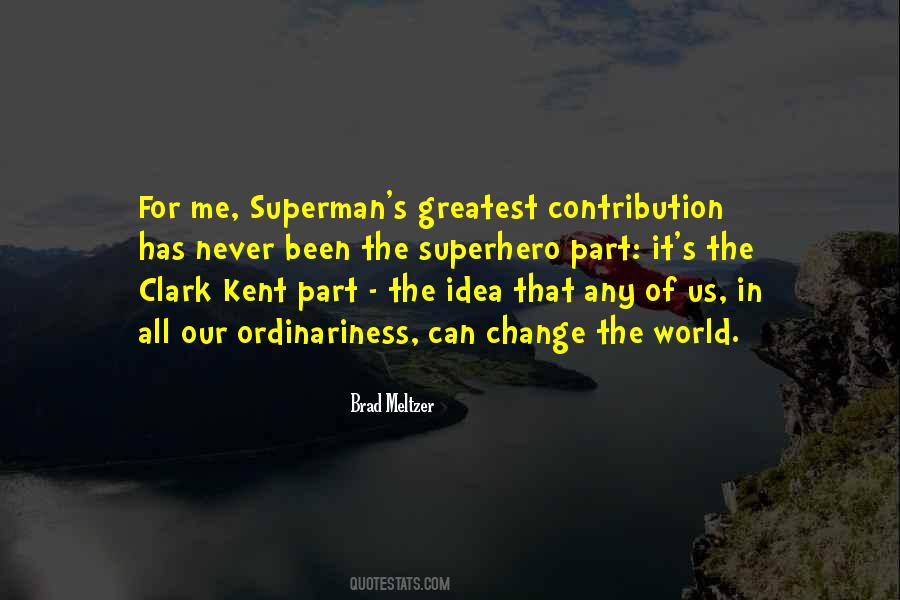 Superman Clark Kent Quotes #904635