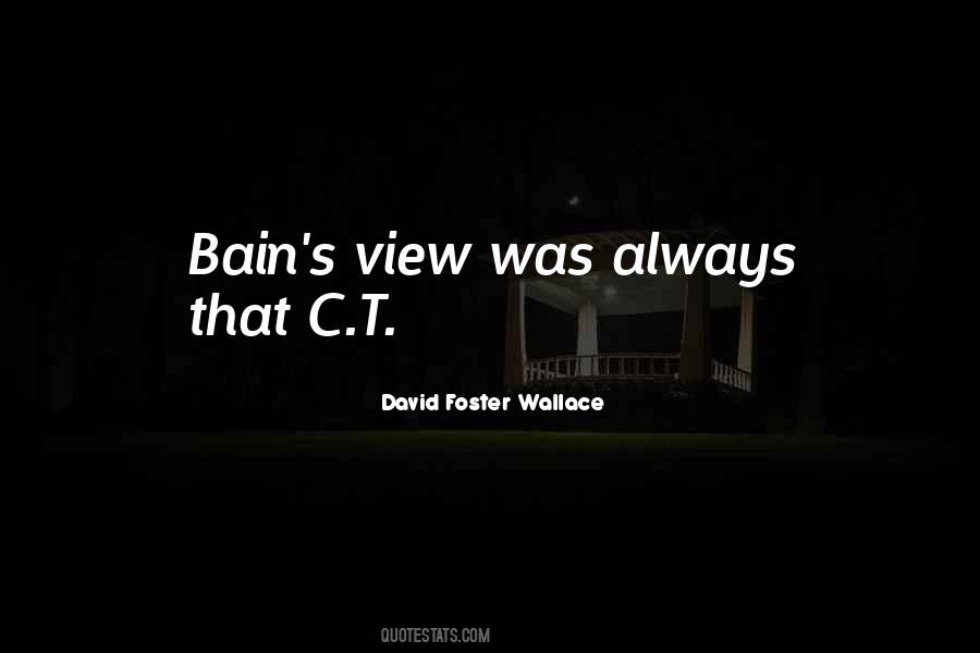 Quotes About Bain #282644