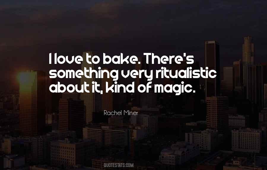 Quotes About Bake #299315