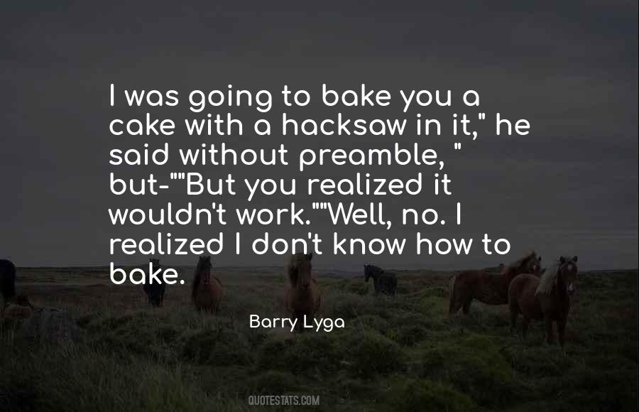 Quotes About Bake #458935