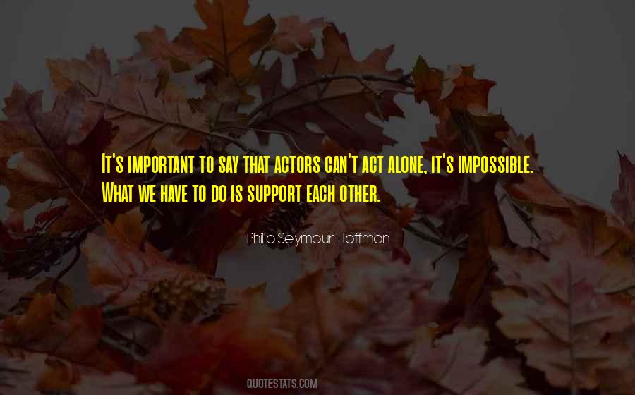 Support Each Other Quotes #729326