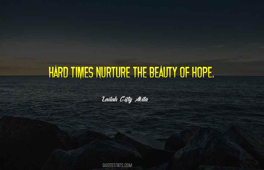 Quotes About Beauty In Hard Times #906412