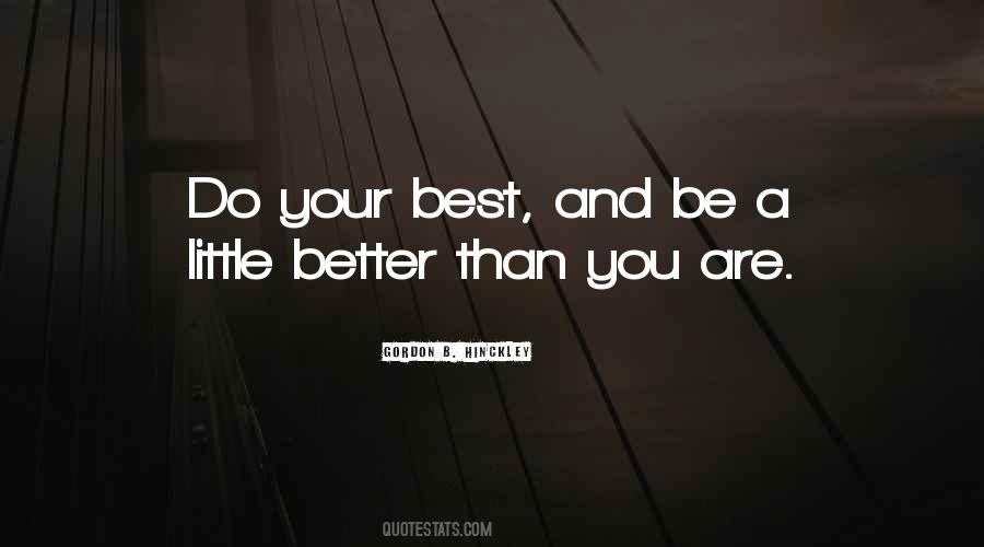 Quotes About Striving To Do Better #1624306