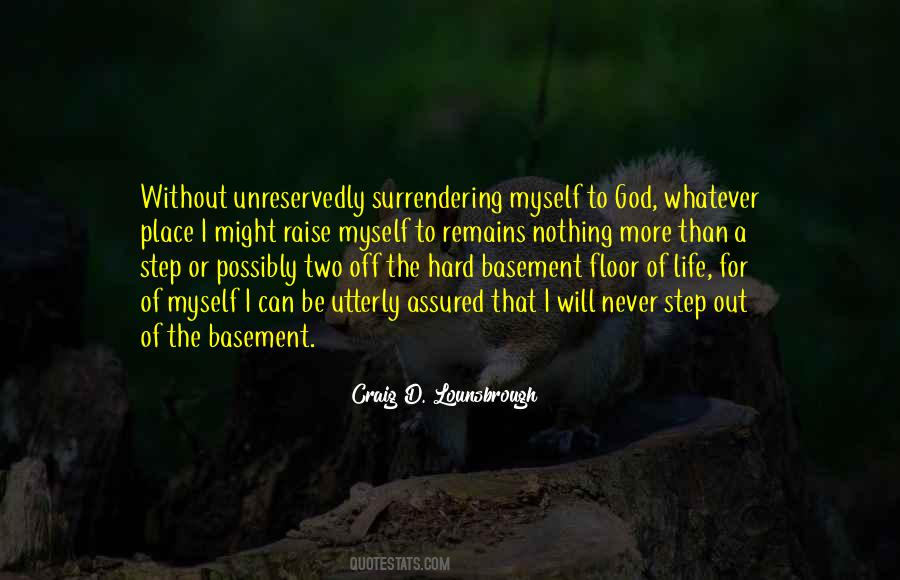 Surrender My Life To God Quotes #603018