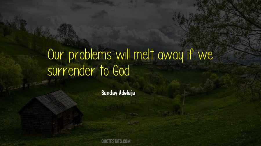 Surrender To God's Will Quotes #309446