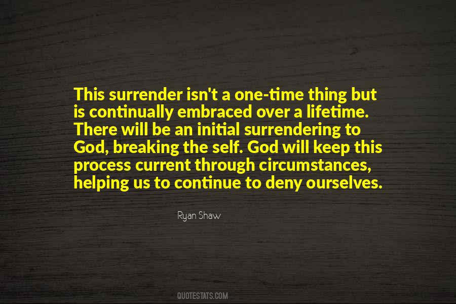 Surrender To God's Will Quotes #907680