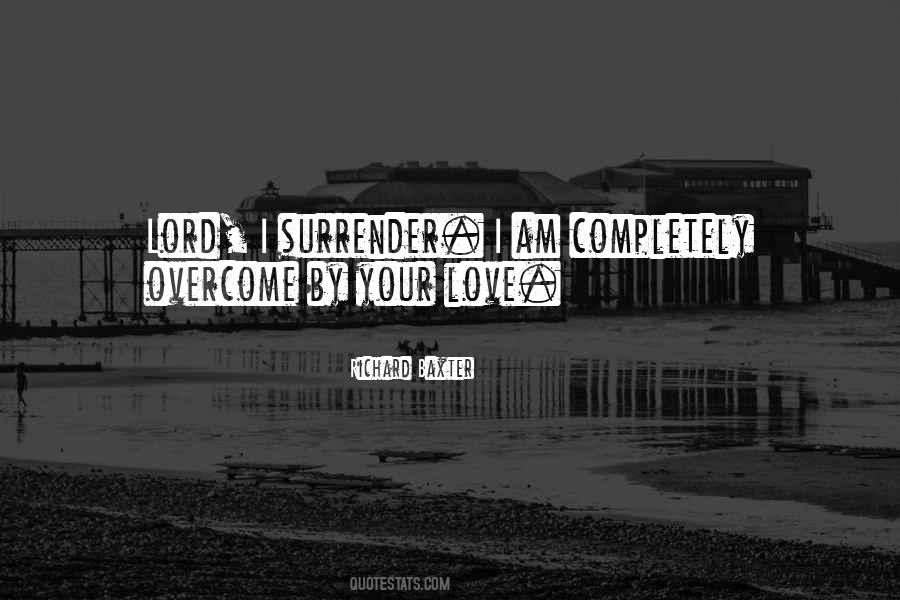 Surrender Your Love Quotes #1505174