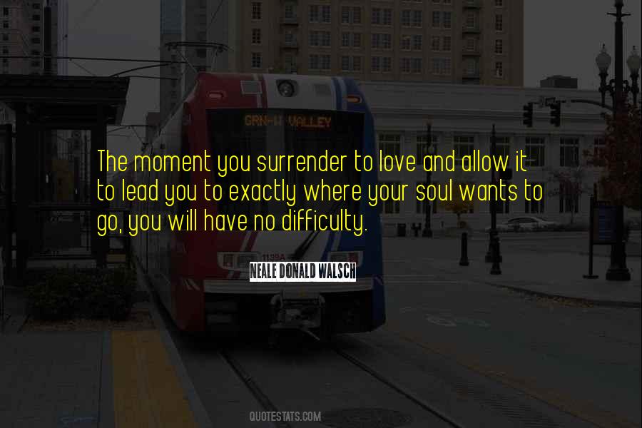 Surrender Your Love Quotes #762425