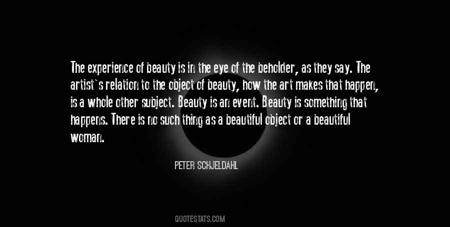 Quotes About Beauty Is In The Eye Of The Beholder #692042