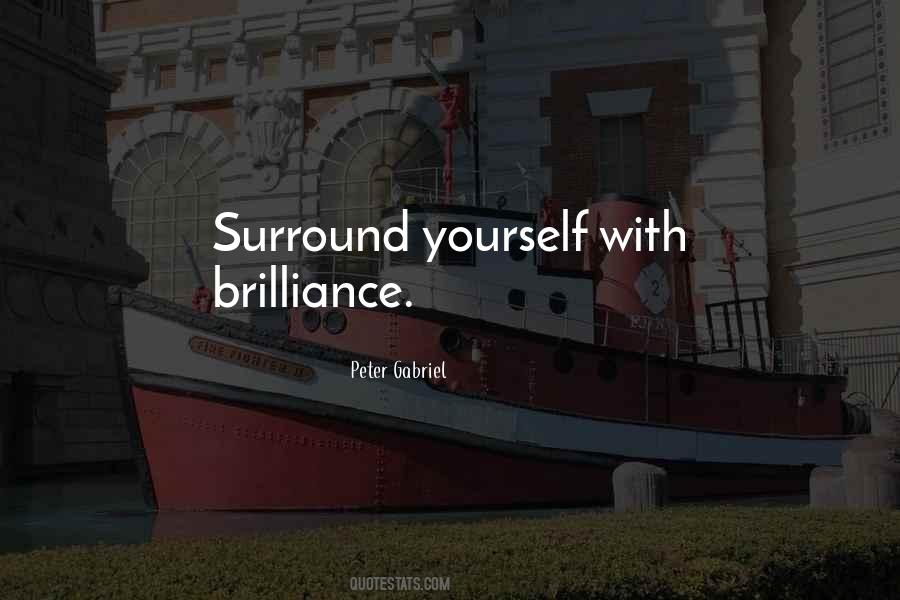 Surround Yourself Quotes #1785422