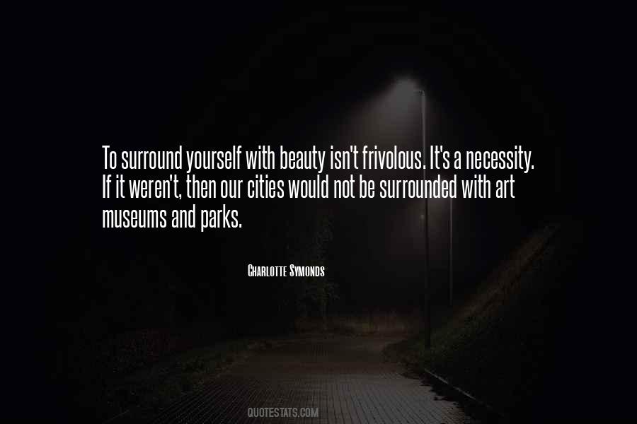 Surrounded By Beauty Quotes #1044939