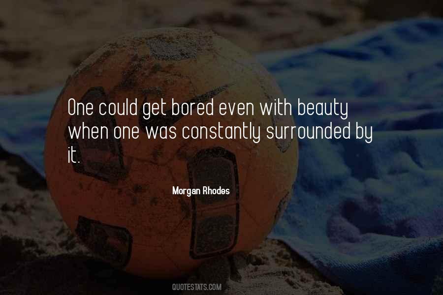 Surrounded By Beauty Quotes #1553389