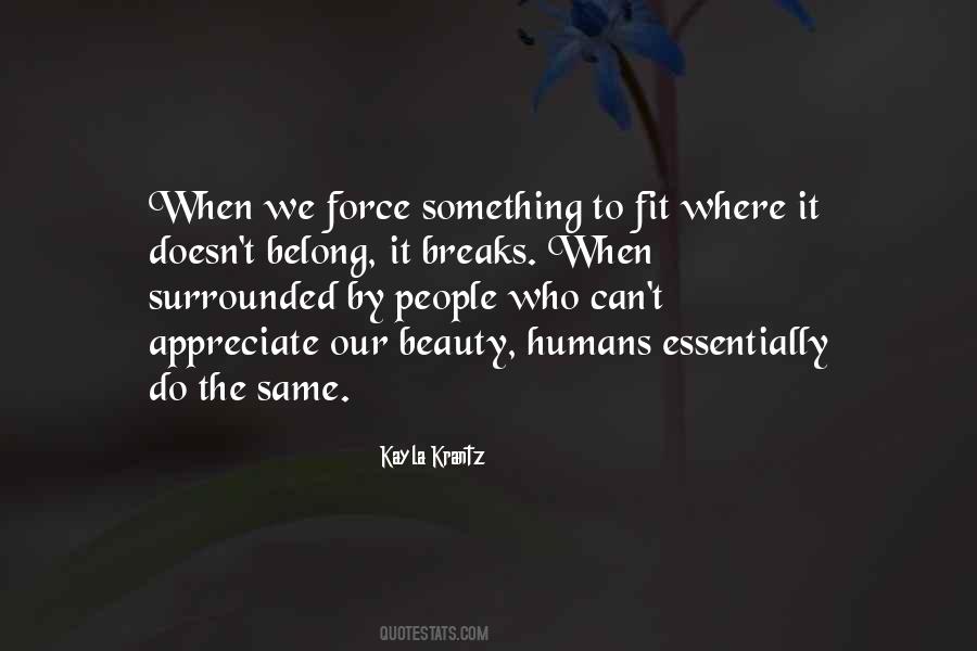 Surrounded By Beauty Quotes #1746081