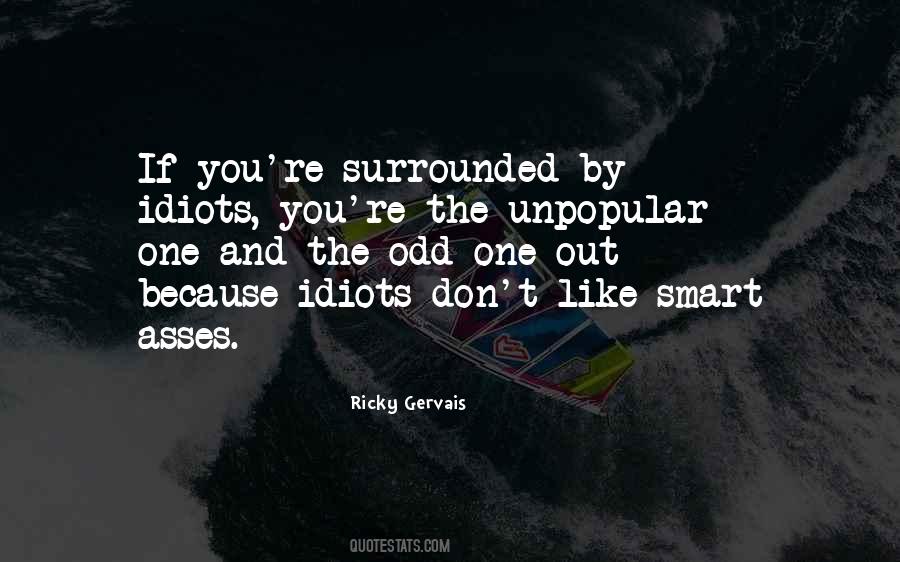 Surrounded By Idiots Quotes #1006495