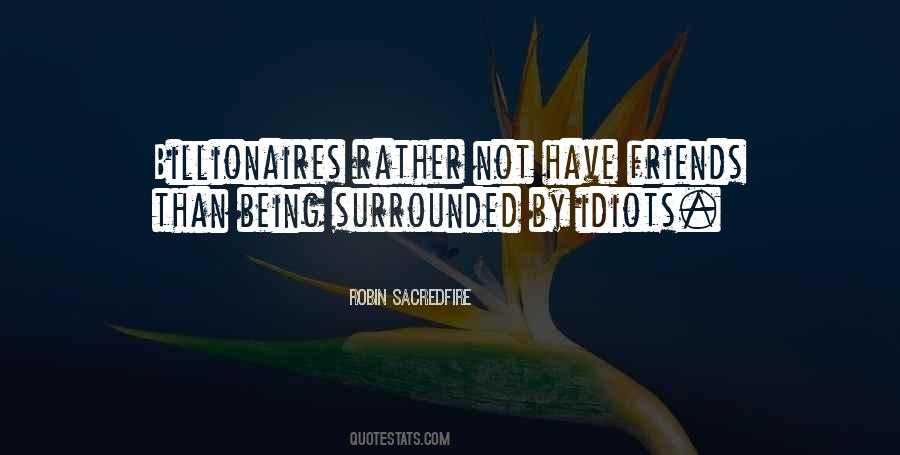 Surrounded By Idiots Quotes #133427