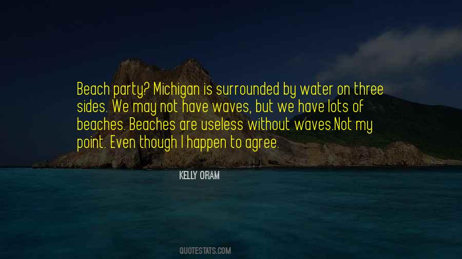 Surrounded By Water Quotes #1517923