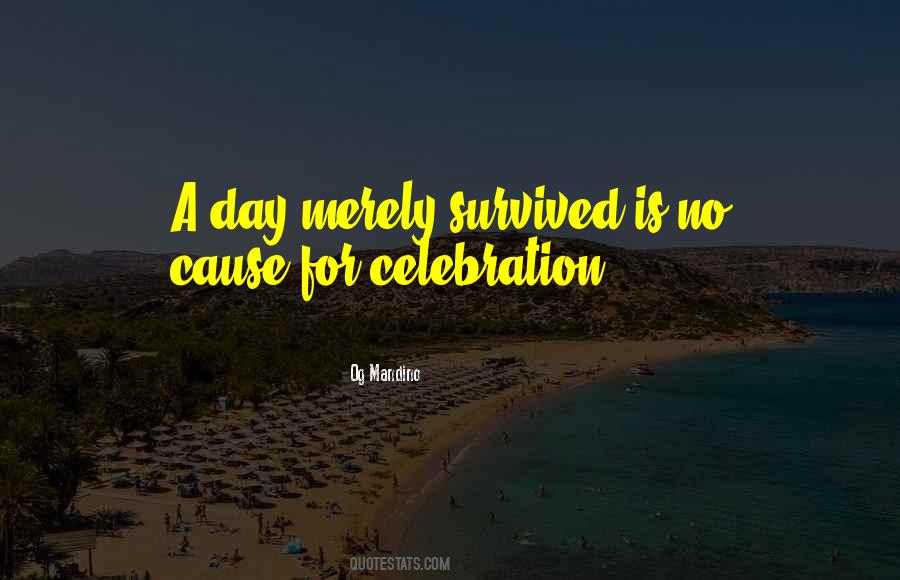 Survived The Day Quotes #32558