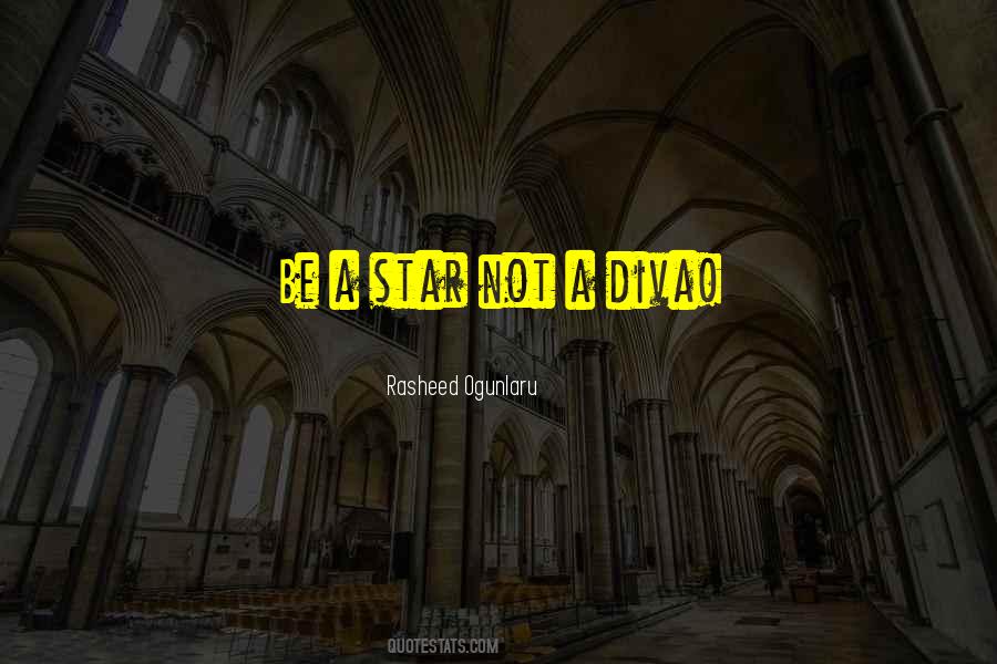 Quotes About Being A Diva #182209