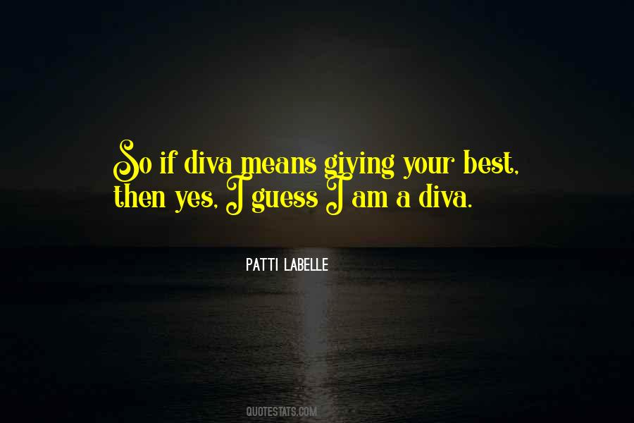 Quotes About Being A Diva #433793
