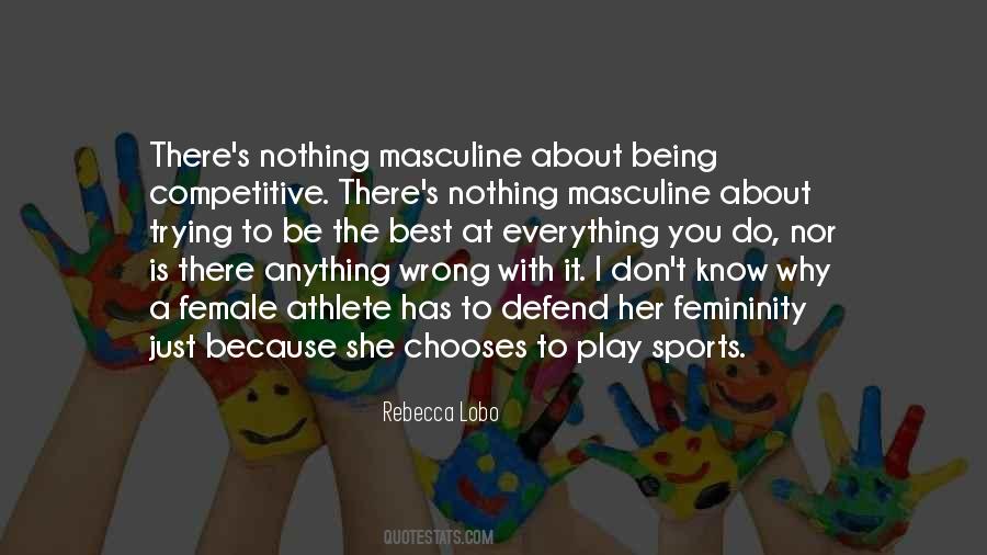 Quotes About Being A Female Athlete #1196109