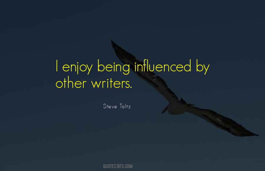 Quotes About Being Influenced #1457166