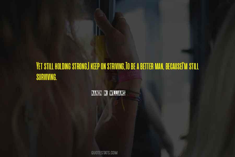 Quotes About Striving To Be Better #1032147