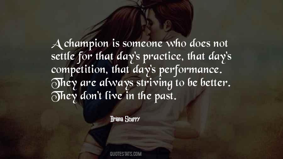 Quotes About Striving To Be Better #1549896